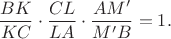 $$\frac{BK}{KC}\cdot\frac{CL}{LA}\cdot\frac{AM'}{M'B}=1.$$