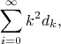 $$\sum_{i=0}^\infty k^2d_k,$$