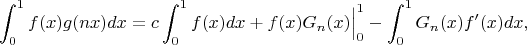$$\int_0^1f(x)g(nx)dx= c\int_0^1 f(x)dx+f(x)G_n(x)\Big|_0^1-\int_0^1G_n(x)f'(x)dx,$$