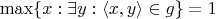 $\max\{x: \exists y: \langle x, y\rangle \in g\} = 1$