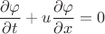 $\dfrac{\partial\varphi}{\partial t} + u\dfrac{\partial\varphi}{\partial x} = 0$