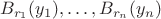 $$B_{r_1}(y_1),\ldots, B_{r_n}(y_n)$$