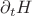 $\partial_t H$