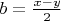 $b=\frac{x-y}{2}$