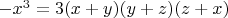 $-x^3=3(x+y)(y+z)(z+x)$