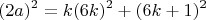 $$(2a)^2=k(6k)^2+(6k+1)^2 $$