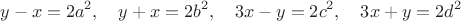 $$
y-x=2a^2, \quad y+x=2b^2, \quad 3x-y=2c^2, \quad 3x+y=2d^2
$$