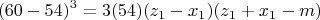 $$(60-54)^3=3(54)(z_1-x_1)(z_1+x_1-m)$$