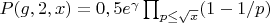 $P(g,2,x)=0,5e^{\gamma}\prod_{p\leq \sqrt{x}}(1-1/p)$