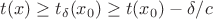 $t(x)\ge t_\delta(x_0)\ge t(x_0)-\delta/c$