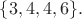 $\{3,4,4,6\}.$