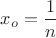 $x_o=\dfrac{1}{n}$