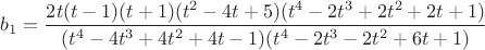 $b_1=\dfrac{2t(t-1)(t+1)(t^2-4t+5)(t^4-2t^3+2t^2+2t+1)}{(t^4-4t^3+4t^2+4t-1)(t^4-2t^3-2t^2+6t+1)}$
