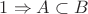 $1\Rightarrow A\subset B$