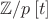 $\mathbb Z/p\,[t]$