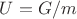 $U = G/m$ $U = G/m$
