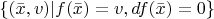 $\{(\bar{x},v) | f(\bar{x}) = v, df(\bar{x}) = 0\}$