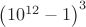 $\left(10^{12}-1\right)^3$