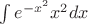 $\int e^{-x^2} x^2 dx$