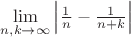 $\lim\limits_{n,k\to\infty}\left\lvert\frac1n-\frac1{n+k}\right\rvert$