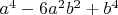 $a^4-6a^2b^2+b^4$
