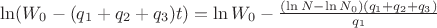 \ln ({W_0} - ({q_1} + {q_2} + {q_3})t) = \ln {W_0} - \tfrac{{(\ln N - \ln {N_0})({q_1} + {q_2} + {q_3})}}{{{q_1}}}\