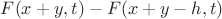 $$F(x+y,t)-F(x+y-h,t)$$