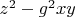 $z^2-g^2 x y$