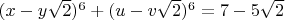 $(x-y\sqrt2)^6+(u-v\sqrt2)^6=7-5\sqrt2$