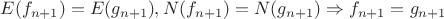 $E(f_{n+1})=E(g_{n+1}), N(f_{n+1})=N(g_{n+1}) \Rightarrow f_{n+1}=g_{n+1}$
