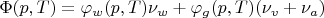 $\Phi(p, T) = \varphi_{w}(p, T)\nu_{w} + \varphi_{g}(p, T)(\nu_{v} + \nu_{a})$
