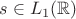 $s \in L_1(\mathbb{R})$