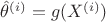 $\hat \theta ^{(i)}=g(X^{(i)})$