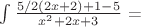 $\int \frac {5/2 (2x+2)+1-5} {x^2+2x+3} $ = $