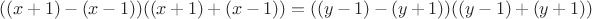 $((x+1)-(x-1))((x+1)+(x-1))=((y-1)-(y+1))((y-1)+(y+1))$