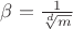 $\beta=\frac 1 {\sqrt[d]m}$