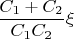 $\dfrac{C_1+C_2}{C_1C_2}\xi$