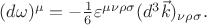 $(d\omega)^\mu=-\tfrac{1}{6}\varepsilon^{\mu\nu\rho\sigma}(d^3\vec{k})_{\nu\rho\sigma}.$
