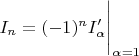 $I_n=(-1)^nI'_\alpha\Bigg|_{\alpha=1}$