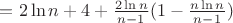 $=2\ln n+4+\frac{2\ln n}{n-1}(1-\frac{n\ln n}{n-1})$