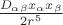 $\frac{D_{\alpha\beta}x_{\alpha}x_{\beta}}{2r^5}$