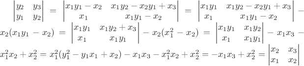 $\begin{vmatrix}
y_2 & y_3 \\
y_1 & y_2 
\end{vmatrix}=\begin{vmatrix}
x_1 y_1-x_2 & x_1 y_2-x_2 y_1+x_3 \\
x_1 & x_1 y_1-x_2
\end{vmatrix}=\begin{vmatrix}
x_1 y_1 & x_1 y_2-x_2 y_1+x_3 \\
x_1 & x_1 y_1-x_2
\end{vmatrix}-x_2(x_1 y_1-x_2)=\begin{vmatrix}
x_1 y_1 & x_1 y_2+x_3 \\
x_1 & x_1 y_1
\end{vmatrix}-x_2(x_1^2-x_2)=\begin{vmatrix}
x_1 y_1 & x_1 y_2 \\
x_1 & x_1 y_1
\end{vmatrix}-x_1 x_3-x_1^2 x_2+x_2^2=x_1^2(y_1^2-y_1 x_1+x_2)-x_1 x_3-x_1^2 x_2+x_2^2=-x_1 x_3+x_2^2=\begin{vmatrix}
x_2 & x_3 \\
x_1 & x_2 
\end{vmatrix}$