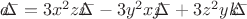 $a ⃗=3x^2 zi ⃗-3y^2 xj ⃗+3z^2 yk ⃗$