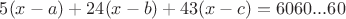 $5(x-a)+24(x-b)+43(x-c)=6060...60$