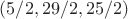 $(5/2, 29/2, 25/2)$