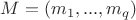 $M=(m_1,...,m_q)$