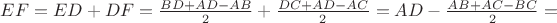 $EF=ED+DF=\frac{BD+AD-AB}{2}+\frac{DC+AD-AC}{2}=AD-\frac{AB+AC-BC}{2}=$