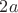 $\[2a\]$