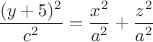 $\dfrac{(y+5)^{2}}{c^{2}}=\dfrac{x^{2}}{a^{2}}+\dfrac{z^{2}}{a^{2}}$