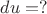 $du\dn= ?$